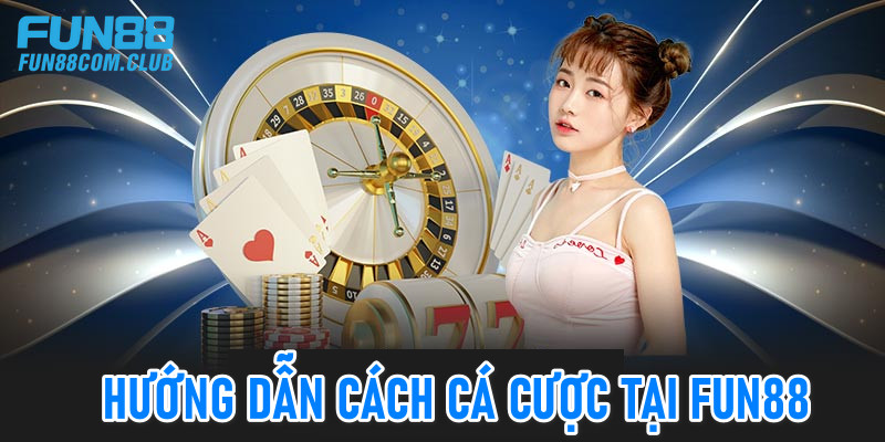 Hướng dẫn quy trình cá cược, trải nghiệm trên nền tảng